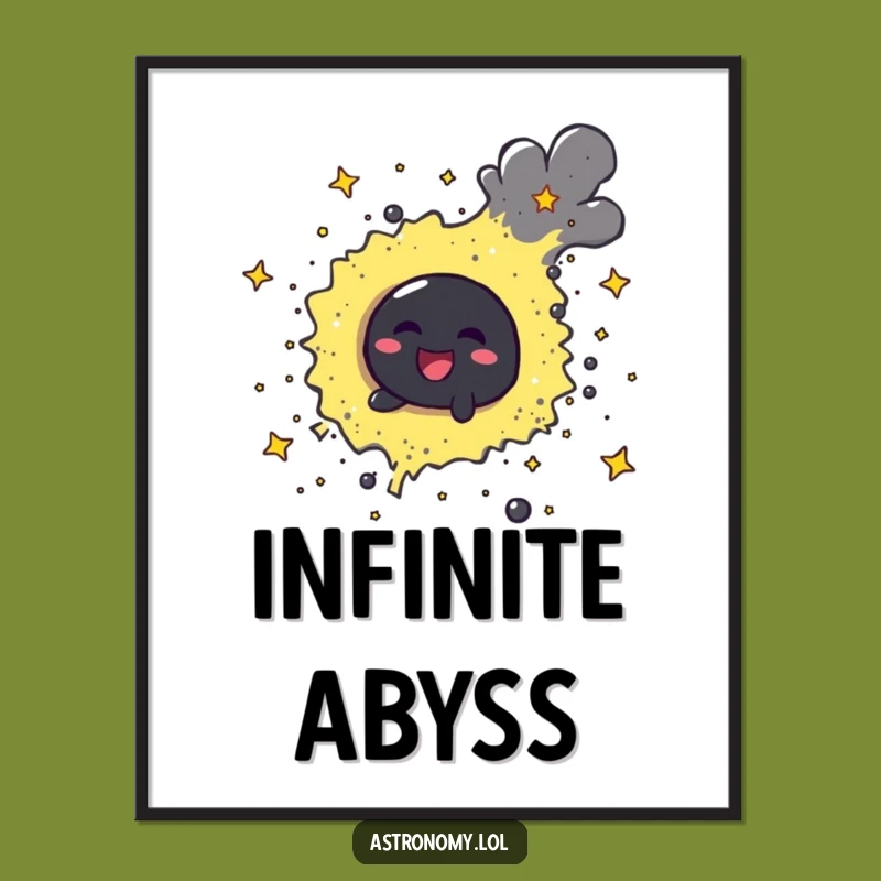 Funny Black Hole Digital Print - Cheerful Stardust Art