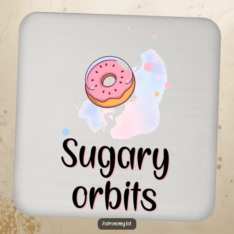 Funny coaster: A donut wearing an astronaut helmet floats in a nebula, a humorous and practical tabletop addition.