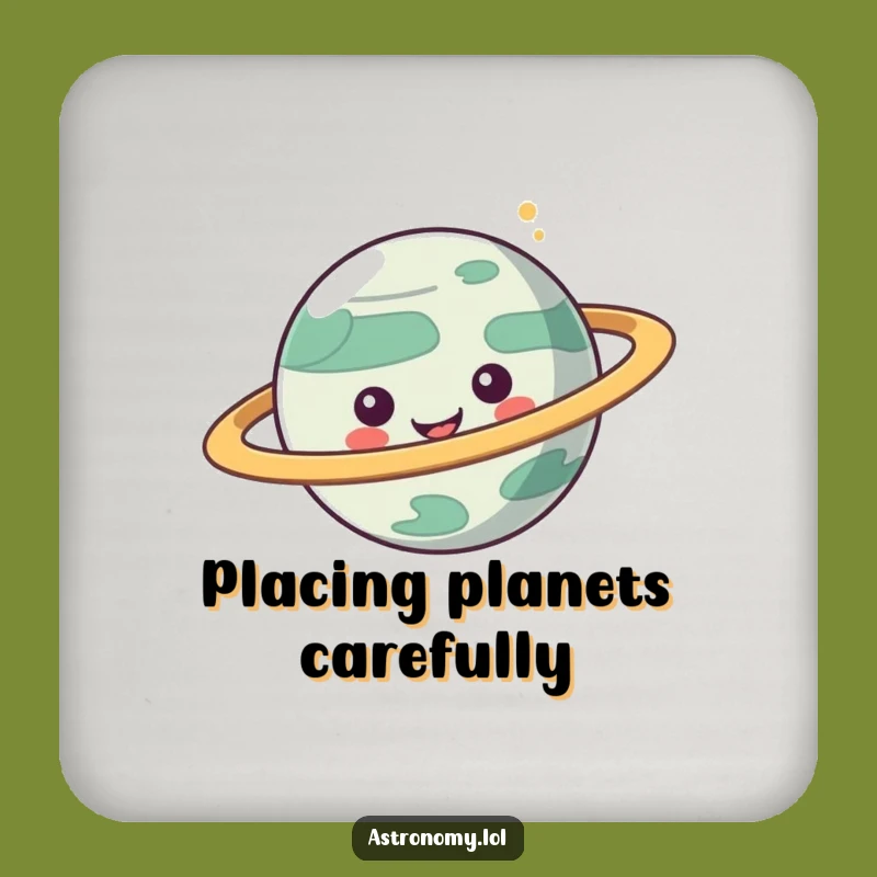 Funny Planet Coaster: Protect Surfaces with Cosmic Humor, Great Funny Gift
