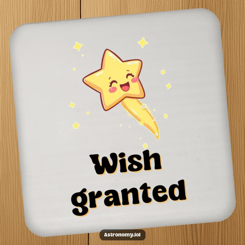Funny coaster featuring a joyful shooting star with a sparkly trail, protecting surfaces with a dose of cosmic amusement.