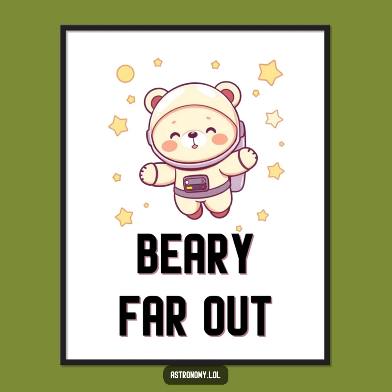 Funny Astronaut Bear Cub Poster: Giggling Space Explorer Wall Art Gift