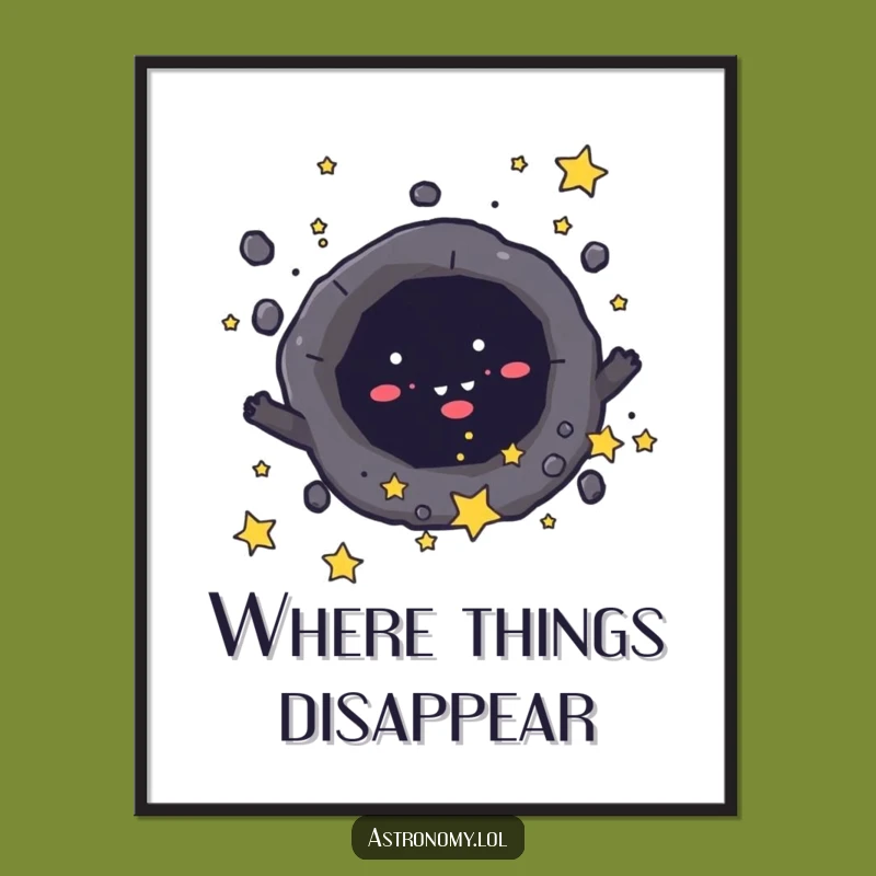 Funny Black Hole Poster: Mischievous Star Pull Art, Unique Wall Decor Gift