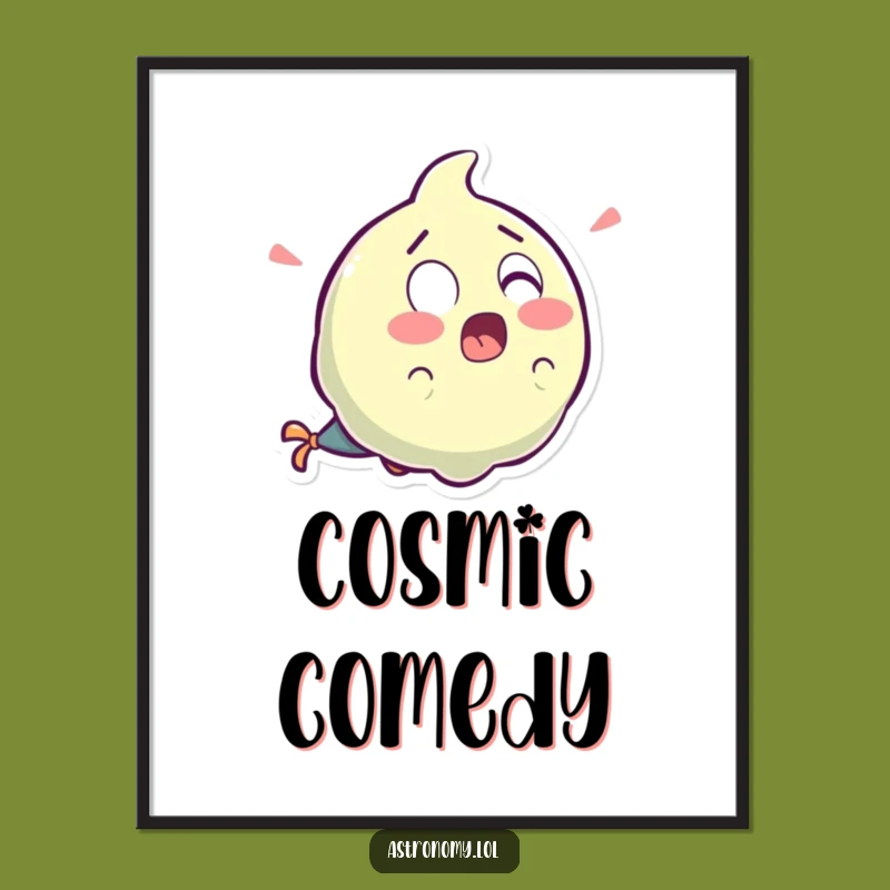 Funny Surprised Comet Poster: Laughter Tail Celestial Art Gift