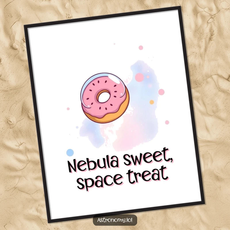 Funny Free Printable Wall Art: A silly donut wearing a tiny astronaut helmet drifts peacefully through a colorful, star-filled nebula.