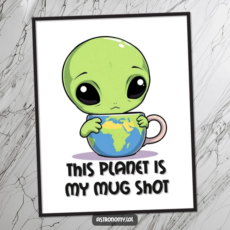 Funny Free Printable Wall Art: A bewildered three-eyed alien contemplates a coffee mug emblazoned with Earth.