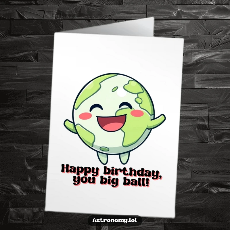 Funny Free Printable Birthday Card: A small, round planet character with a huge, joyful grin, bouncing energetically.