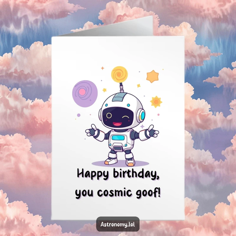 Funny Free Printable Birthday Card: A happy robot gleefully juggling three bright, swirling galaxies with a wide grin.
