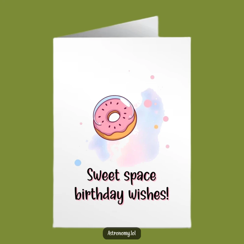 Free Printable Funny Birthday Card: Donut Astronaut Nebula - Sweet Downloadable Gift