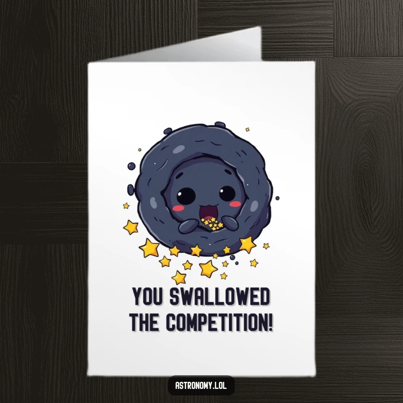 Funny Free Printable Congratulations Card: A mischievous black hole character playfully pulls in stars, celebrating your monumental achievement.