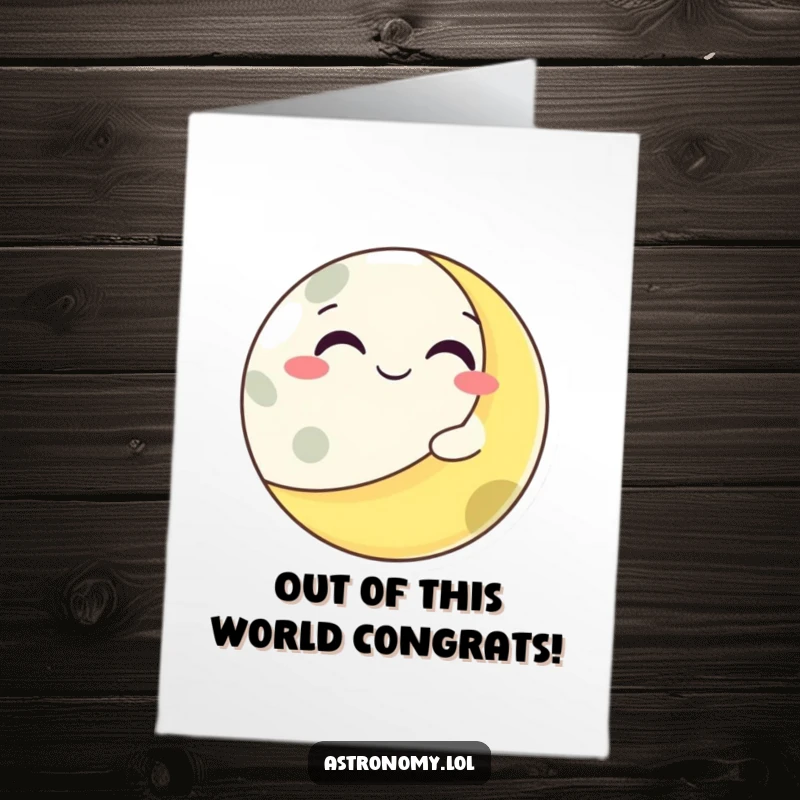 Funny Free Printable Congrats Card: Grinning moon character winking from behind a playful planet, celebrating success.