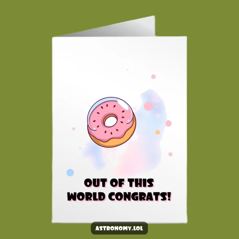 Free Printable Funny Congrats Card: Donut Astronaut Nebula - Stellar Downloadable Gift