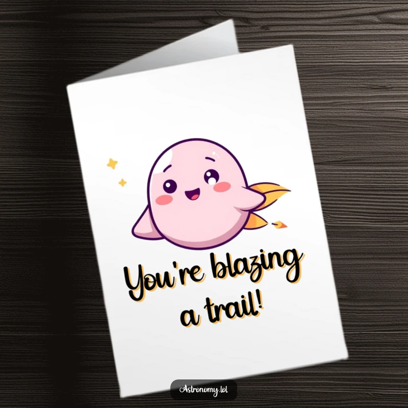 Funny Free Printable Congratulations Card: A happy, smiling comet zooms by, bringing congratulations for a swift success.
