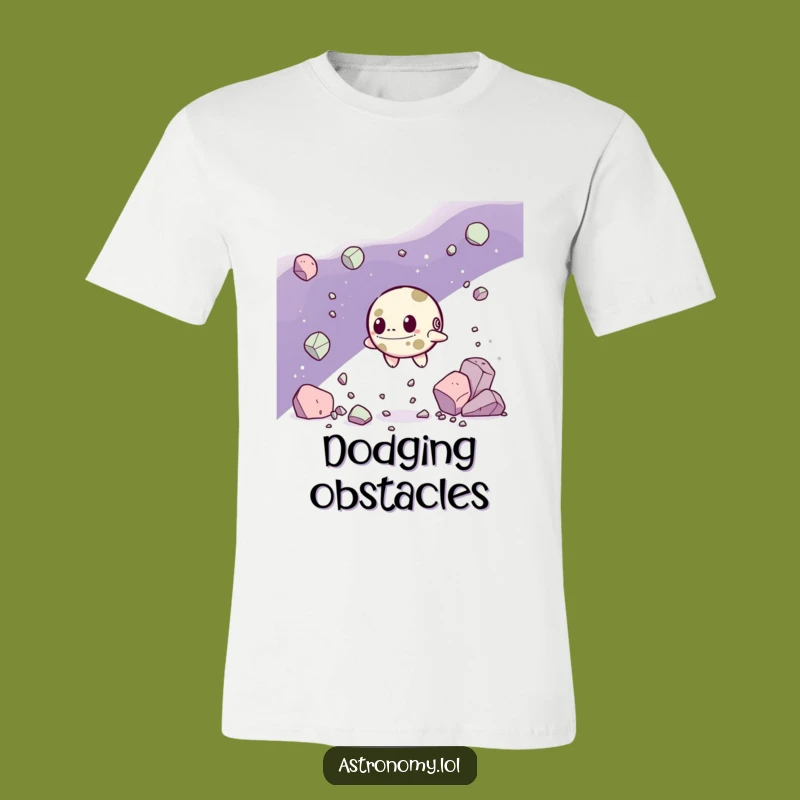 Funny Asteroid T-Shirt: Determined Navigator Design - Motivational Funny Gift!